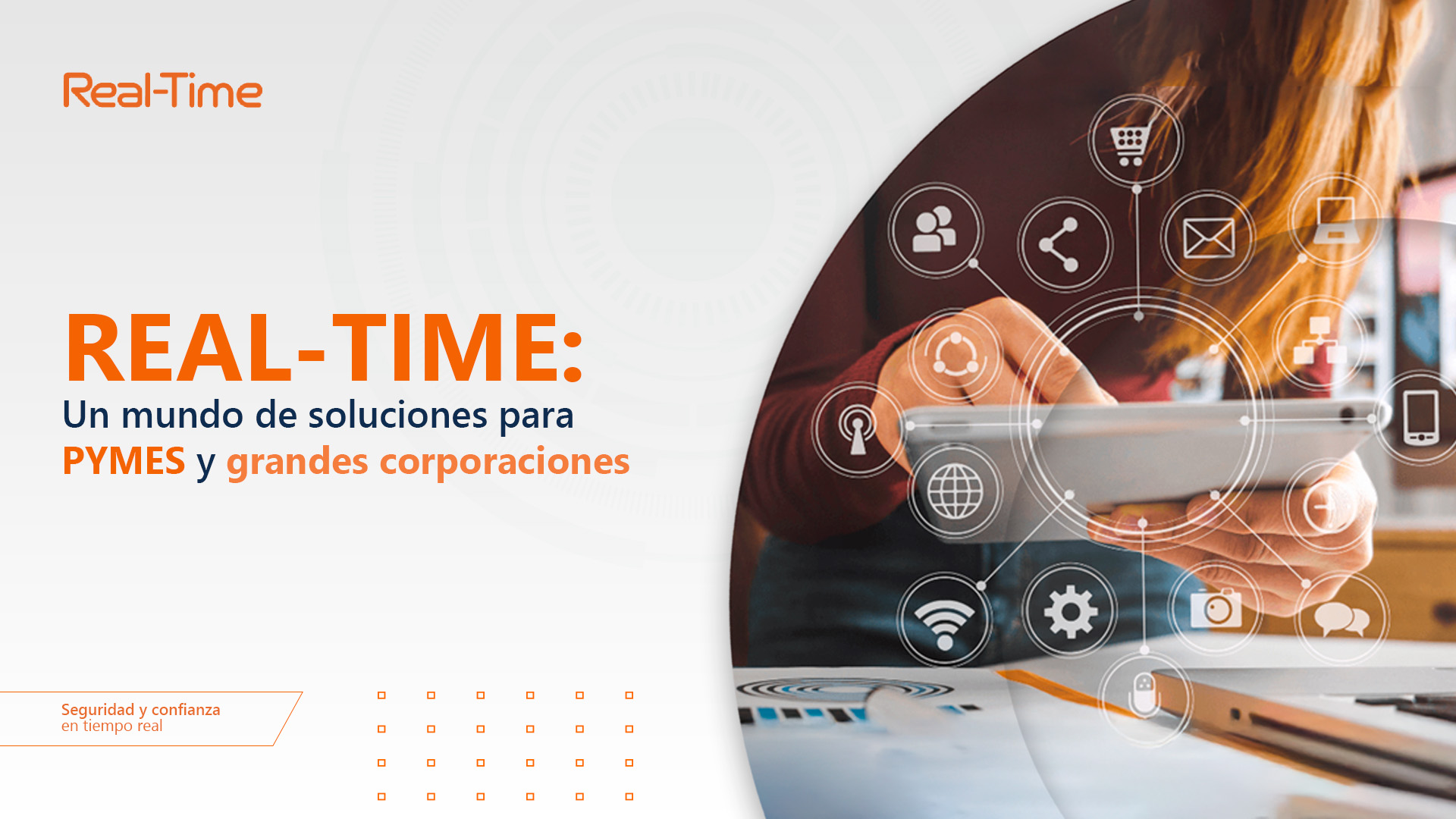 REAL-TIME: Un mundo de soluciones para PYMES y grandes corporaciones 