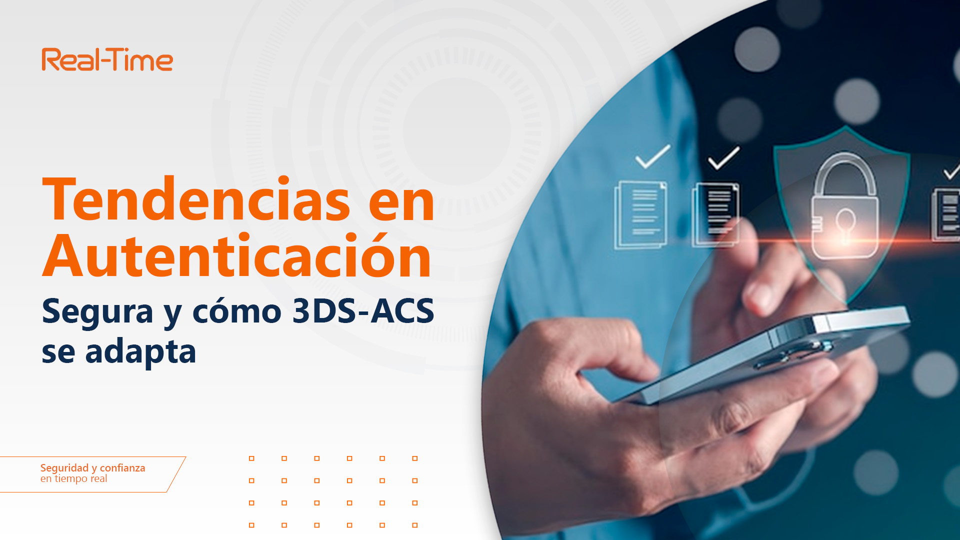 Tendencias en Autenticación Segura y cómo 3DS-ACS se adapta